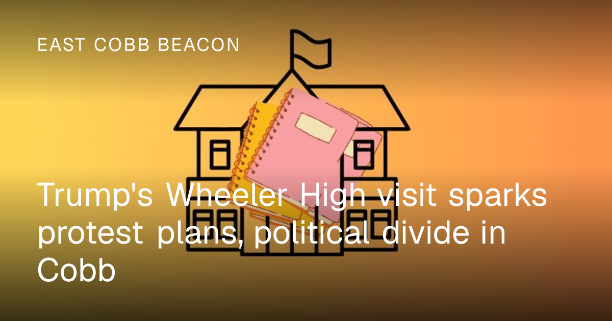 Trump's Wheeler High visit sparks protest plans, political divide in ...